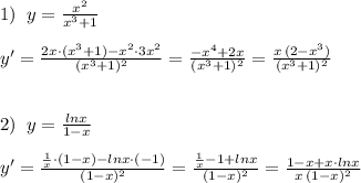 1)\; \; y=\frac{x^2}{x^3+1}\\\\y'=\frac{2x\cdot (x^3+1)-x^2\cdot 3x^2}{(x^3+1)^2}=\frac{-x^4+2x}{(x^3+1)^2}=\frac{x\, (2-x^3)}{(x^3+1)^2}\\\\\\2)\; \; y=\frac{lnx}{1-x}\\\\y'=\frac{\frac{1}{x}\cdot (1-x)-lnx\cdot (-1)}{(1-x)^2}=\frac{\frac{1}{x}-1+lnx}{(1-x)^2}=\frac{1-x+x\cdot lnx}{x\, (1-x)^2}