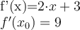 $$\large \\ f'(x)=2\cdot x+3\\ f'(x_0)=9$$