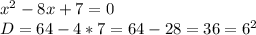 x^2 -8x+7=0 \\D=64-4*7=64-28=36=6^2