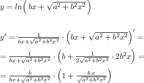 y=ln\Big (\, bx+\sqrt{a^2+b^2x^2}\, \Big )\\\\\\y'=\frac{1}{bx+\sqrt{a^2+b^2x^2}}\cdot \Big (bx+\sqrt{a^2+b^2x^2}\Big )'=\\\\=\frac{1}{ bx+\sqrt{a^2+b^2x^2}}\cdot \Big (b+\frac{1}{2\sqrt{a^2+b^2x^2}}\cdot 2b^2x\Big )=\\\\=\frac{b}{ bx+\sqrt{a^2+b^2x^2}}\cdot \Big (1+\frac{b\, x}{\sqrt{a^2+b^2x^2}}\Big )