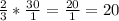 \frac{2}{3} *\frac{30}{1} =\frac{20}{1} =20