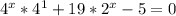 4^{x}*4^1+19*2^{x}-5=0