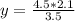 y = \frac{4.5*2.1}{3.5}