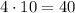 4 \cdot 10=40