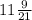 11\frac{9}{21}