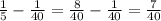 \frac{1}{5} - \frac{1}{40} = \frac{8}{40} - \frac{1}{40} = \frac{7}{40}