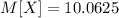 M[X]=10.0625