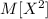 M[X^2]