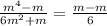 \frac{ { m}^{4} - m }{6{m}^{2} + m } = \frac{m - m}{6}