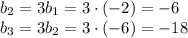 b_2=3b_1=3 \cdot (-2)=-6\\b_3=3b_2=3 \cdot (-6)=-18