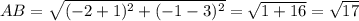 AB=\sqrt{(-2+1)^{2}+(-1-3)^{2} }= \sqrt{1+16}=\sqrt{17}