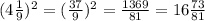 (4\frac{1}{9} )^2=( \frac{37}{9} )^2=\frac{1369}{81} =16\frac{73}{81}