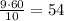 \frac{9\cdot 60}{10}=54