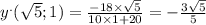 {y}^{.} ( \sqrt{5} ; 1) = \frac{ - 18 \times \sqrt{5} }{10 \times 1 + 20} = - \frac{3 \sqrt{5} }{5}