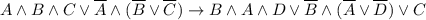 A \land B \land C \lor \overline {A} \land (\overline{B} \lor \overline{C}) \rightarrow B \land A \land D \lor \overline{B} \land (\overline{A} \lor \overline{D}) \lor C