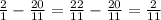 \frac{2}{1} - \frac{20}{11} = \frac{22}{11} - \frac{20}{11} = \frac{2}{11}