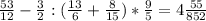 \frac{53}{12} - \frac{3}{2} : (\frac{13}{6} + \frac{8}{15}) * \frac{9}{5} = 4\frac{55}{852}