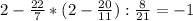 2 - \frac{22}{7} * (2 - \frac{20}{11}) : \frac{8}{21} = -1