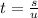 t = \frac{s}{u}