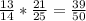 \frac{13}{14} * \frac{21}{25} = \frac{39}{50}