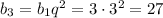 b_3=b_1q^2=3\cdot 3^2=27