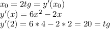 x_0 = 2tg = y'(x_0)\\y'(x) = 6x^2 - 2x\\y'(2) = 6 * 4 - 2 * 2 = 20 = tg