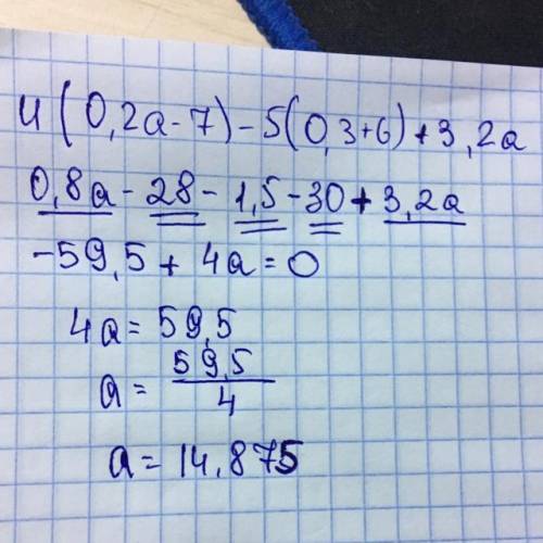 4×(0.2а-7)-5×(0.3+6)+3.2аподробно можно не ​