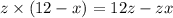 z \times (12 - x) = 12z - zx