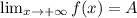 \lim_{x \to +\infty} f(x)=A\\