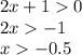 2x+1 0 \\2x -1 \\x -0.5