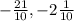 - \frac{21}{10} , -2\frac{1}{10}