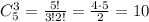 C_5^3=\frac{5!}{3!2!}=\frac{4\cdot5}2=10