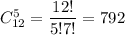 C^5_{12}=\dfrac{12!}{5!7!}=792