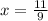 x = \frac{11}{9}