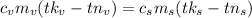 c_vm_v(tk_v-tn_v)=c_sm_s(tk_s-tn_s)