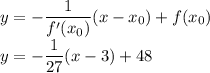 y=-\dfrac{1}{f'(x_0)}(x-x_0)+f(x_0)\\y=-\dfrac{1}{27}(x-3)+48