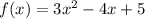 f(x)=3x^2-4x+5 \\