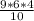 \frac{9*6*4}{10}