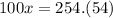 100x=254.(54)