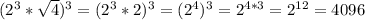 (2^{3}*\sqrt{4} )^{3}= (2^{3}*2)^{3}= (2^{4})^{3}=2^{4*3}=2^{12}=4096