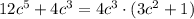 12c^5+4c^3=4c^3\cdot (3c^2+1)