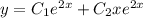 y=C_1e^{2x}+C_2xe^{2x}