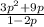 \frac{3 {p}^{2} + 9p}{1 - 2p}