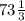 73\frac{1}{3}