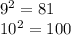 9^{2} = 81\\10^{2} = 100