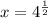 x=4^{\frac{1}{2}}