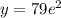 y = 79 {e}^{ 2 }