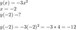 y(x)=-3x^2\\x=-2\\y(-2)=?\\\\y(-2)=-3(-2)^2=-3*4=-12