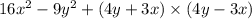 16x {}^{2} - 9y {}^{2} + (4y + 3x) \times (4y - 3x)