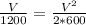 \frac{V}{1200} =\frac{V^{2} }{2*600}